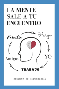 La Mente Sale a Tu Encuentro