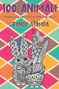 Mandala per libri da colorare per adulti - Grande stampa - 100 Animali