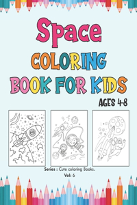 Space Coloring Book for kids Ages 4-8