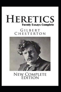 Heretics Twenty Essays Original(Annotated)