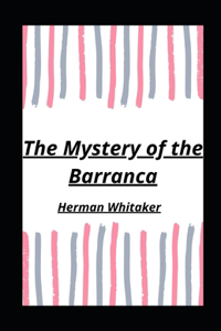 The Mystery of the Barranca