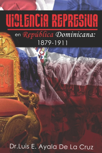Violencia Represiva En República Dominicana