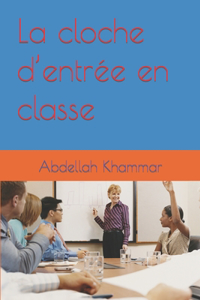 La cloche d'entrée en classe