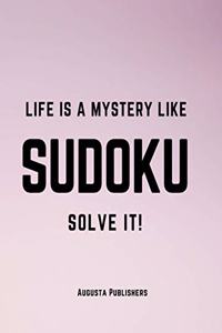 Life is a mystery like SUDOKU