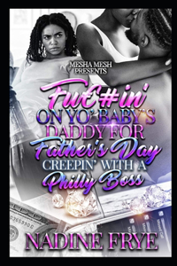 F#ckin' On Yo Baby's Daddy For Father's Day