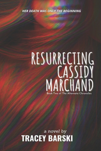 Resurrecting Cassidy Marchand