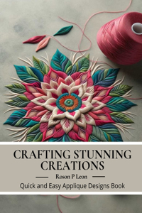 Crafting Stunning Creations