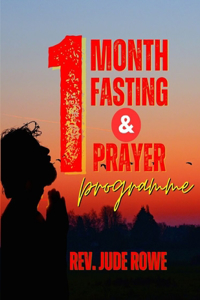 1month Fasting and Prayer Programme