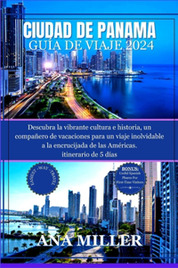 Guía de Viaje de Ciudad de Panamá 2024