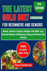 The Latest Golo Diet Cookbook for Beginners and Seniors