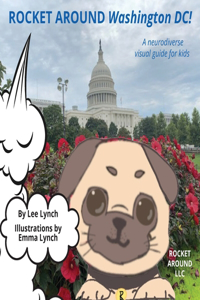 Rocket Around Washington DC - A neurodiverse visual guide for kids