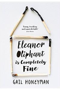 Eleanor Oliphant is Completely Fine: The hottest Sunday Times bestseller of 2017