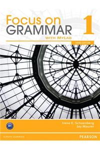 Focus on Grammar 1 with Mylab English