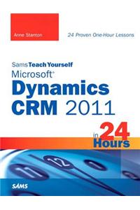 Sams Teach Yourself Microsoft Dynamics Crm 2011 in 24 Hours