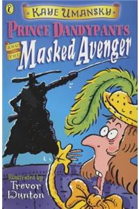 Prince Dandypants and the Masked Avenger