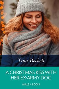 A Christmas Kiss with Her Ex-Army Doc