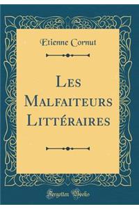 Les Malfaiteurs LittÃ©raires (Classic Reprint)