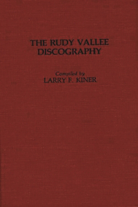The Rudy Vallee Discography