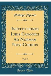 Institutiones Iuris Canonici Ad Normam Novi Codicis, Vol. 2 (Classic Reprint)