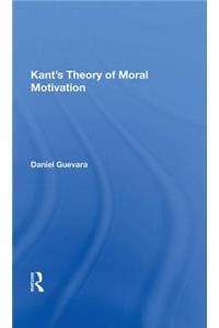 Kant's Theory Of Moral Motivation