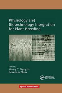 Physiology and Biotechnology Integration For Plant Breeding(Special Indian Edition/ Reprint Year : 2020)