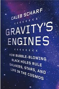 Gravity's Engines