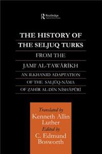 The History of the Seljuq Turks
