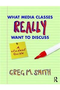 What Media Classes Really Want to Discuss