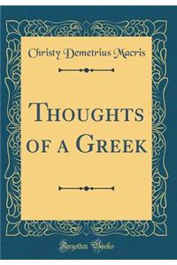 Thoughts of a Greek (Classic Reprint)