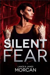 Silent Fear (A novel inspired by true crimes)