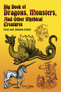 Big Book of Dragons, Monsters, and Other Mythical Creatures