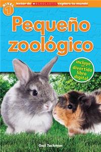 Lector de Scholastic Explora Tu Mundo Nivel 1: Pequeño Zoológico (Petting Zoo)