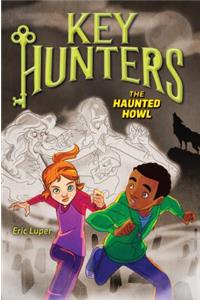 The Haunted Howl (Key Hunters #3)