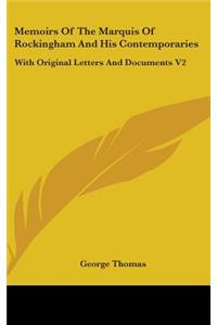 Memoirs Of The Marquis Of Rockingham And His Contemporaries