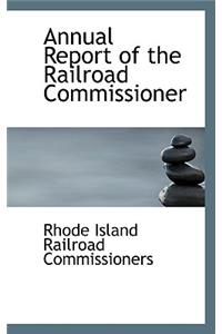 Annual Report of the Railroad Commissioner