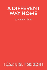 Different Way Home - A Play
