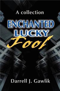 Enchanted Lucky Fool