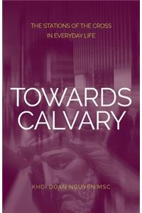 Towards Calvary: The Stations of the Cross in Everyday Life