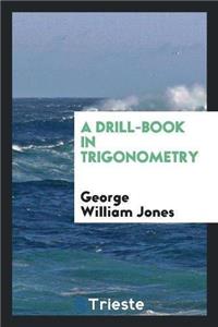 Drill-Book in Trigonometry