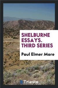 Shelburne Essays. 1st-11th Series