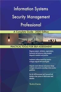 Information Systems Security Management Professional A Complete Guide - 2020 Edition