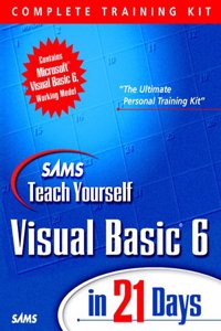 Sams Teach Yourself Visual Basic 6 in 21 Days, Complete Training Kit