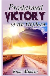 Proclaimed Victory of an Orphan