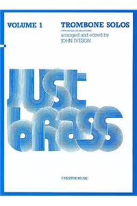 Just Brass Trombone Solos Volume 1
