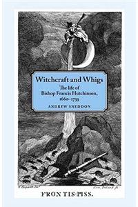 Witchcraft and Whigs
