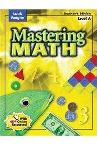 Steck-Vaughn Mastering Math: Teacher's Guide Level a 2004