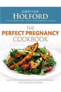 The Perfect Pregnancy Cookbook