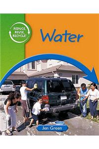 Reduce, Reuse, Recycle: Water