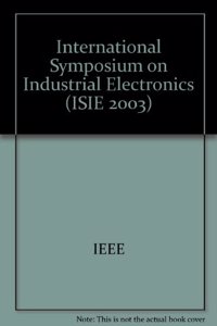 2003 IEEE International Symposium on Industrial Electronics