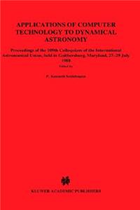 Applications of Computer Technology to Dynamical Astronomy